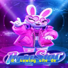 d4 sewing site de relacionamento login entrar